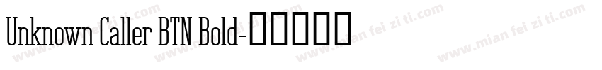 Unknown Caller BTN Bold字体转换